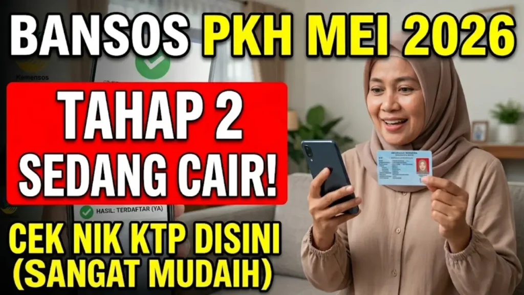 Cara Cek Bansos PKH Mei 2026 Terbaru: Besaran Dana dan Jadwal Cair