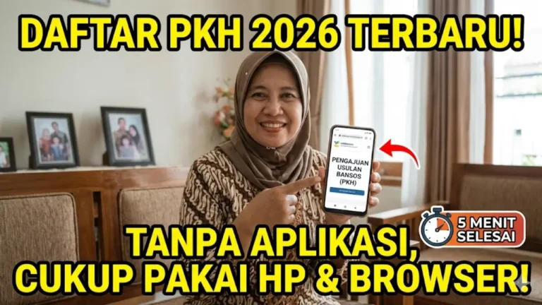 Cara Daftar PKH Online Tanpa Aplikasi – Bisa dari HP, 5 Menit Selesai!