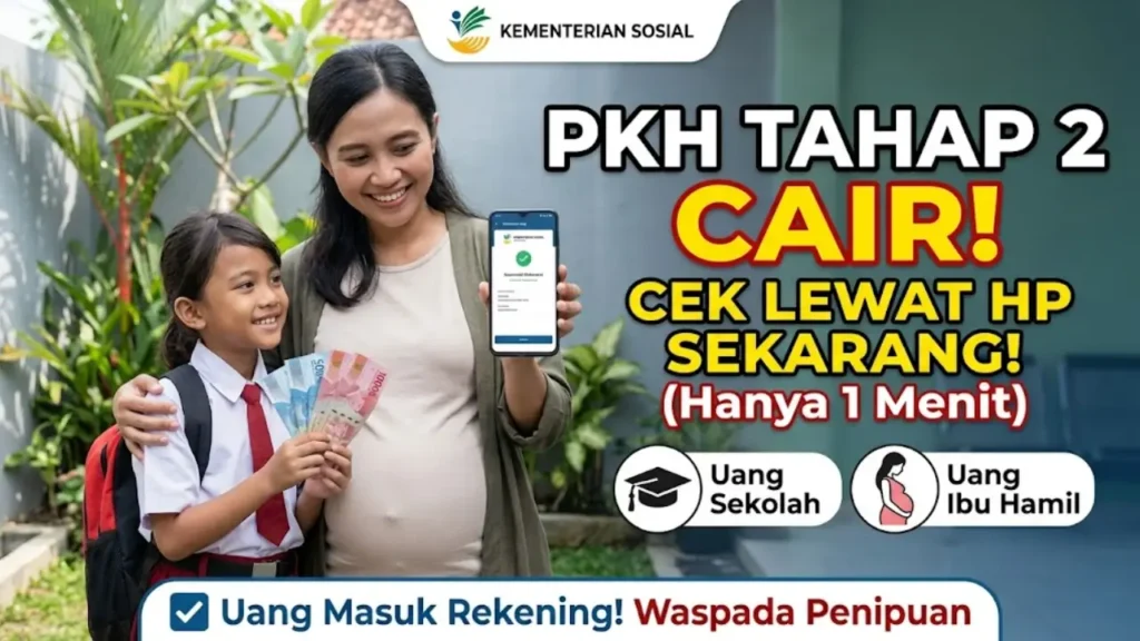 Bansos PKH Tahap 2 2026 Cair April hingga Juni: Cara Cek Lewat HP dan Syarat Penerima Terbaru